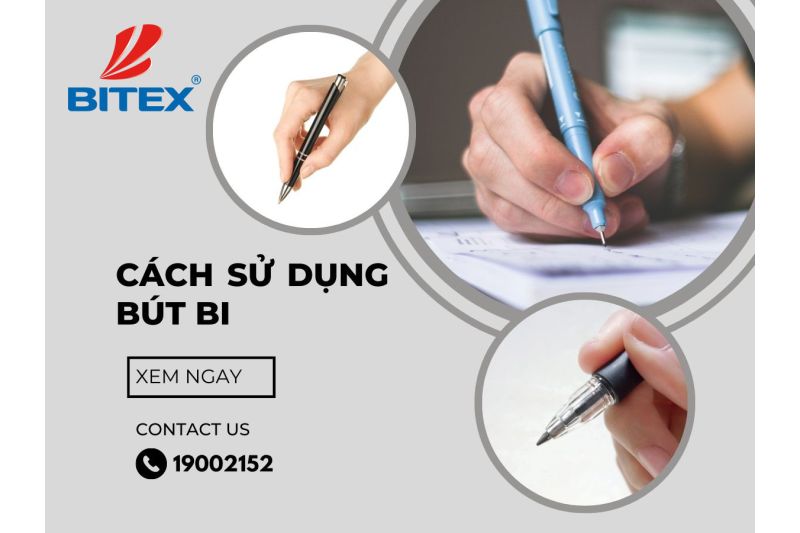 Cách sử dụng bút bi và khắc phục lỗi thường gặp ở bút bi