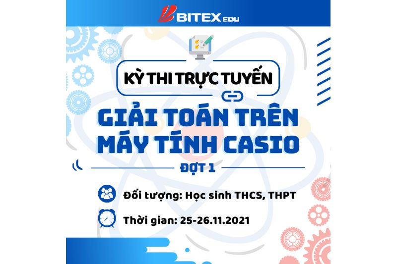 Sôi động cùng “Kỳ thi trực tuyến giải toán trên máy tính cầm tay Casio cùng BITEX EDU”
