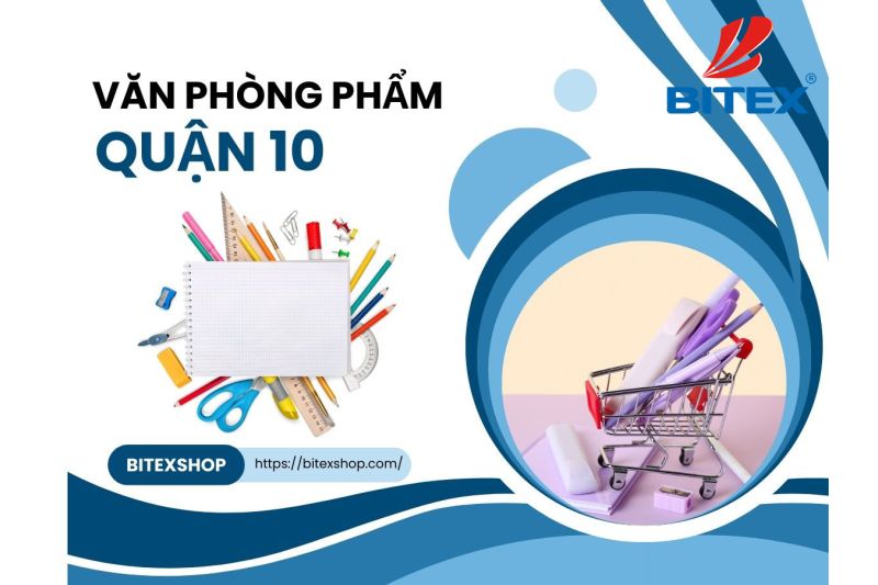 Khám phá đa dạng sản phẩm văn phòng phẩm Quận 10