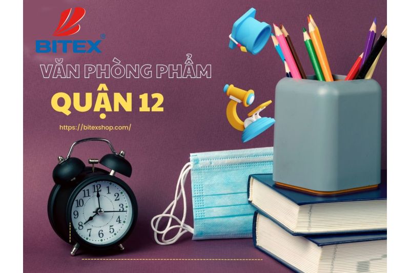 Tìm kiếm địa chỉ mua sắm văn phòng phẩm Quận 12 uy tín