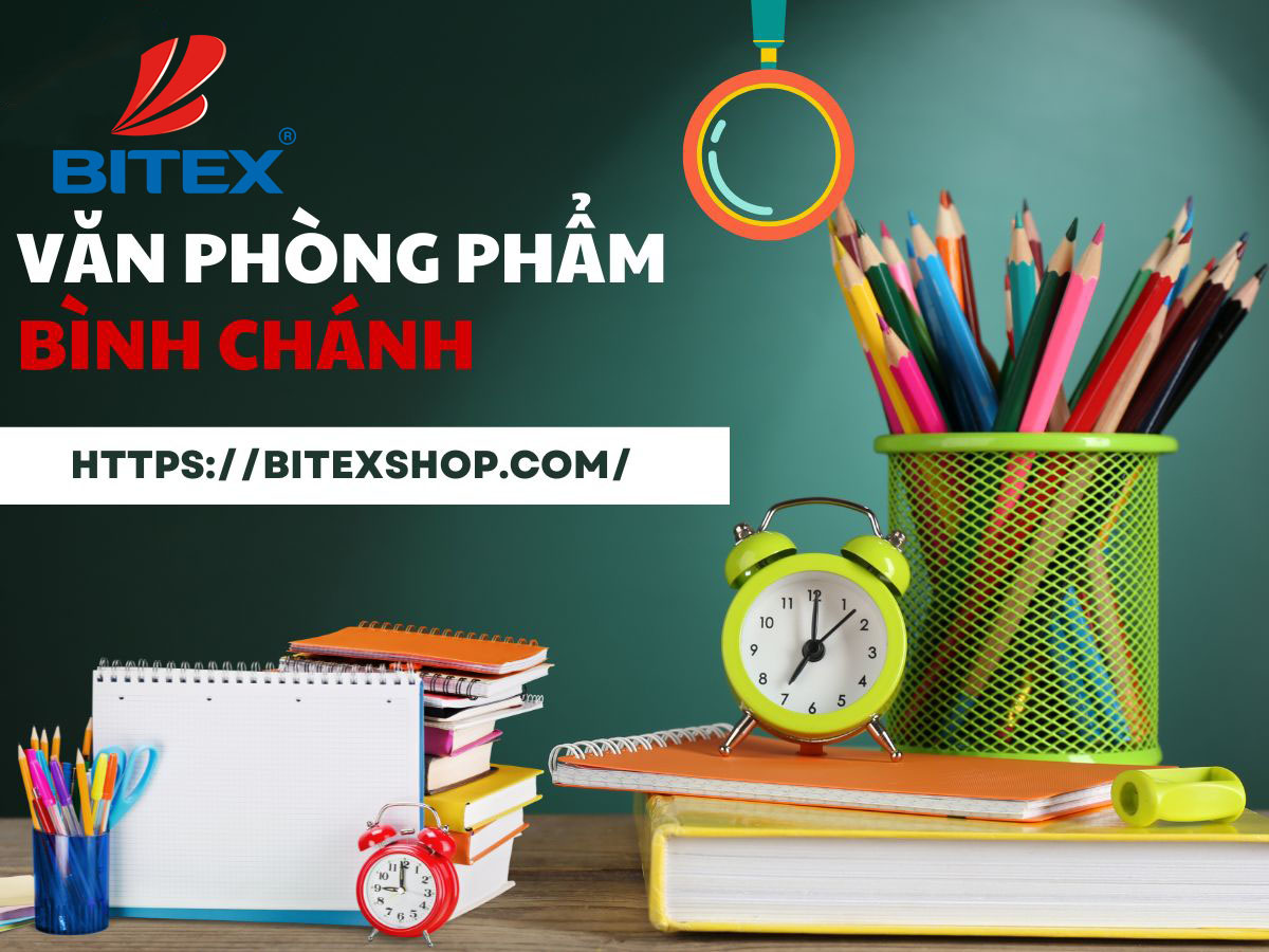 Tìm nơi cung cấp sỉ, lẻ văn phòng phẩm Bình Chánh giao hàng tận nơi