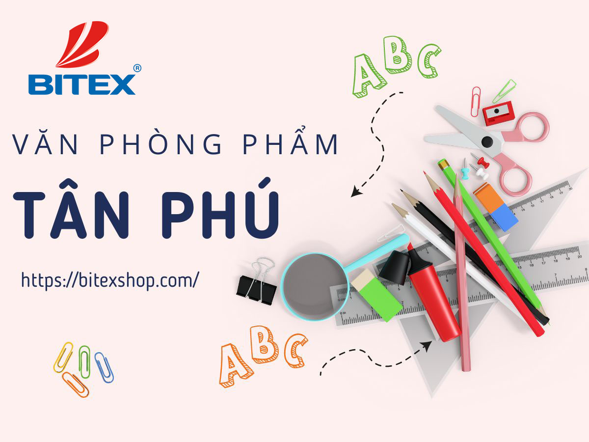 Địa chỉ mua sắm văn phòng phẩm Quận Tân Phú với đa dạng dụng cụ
