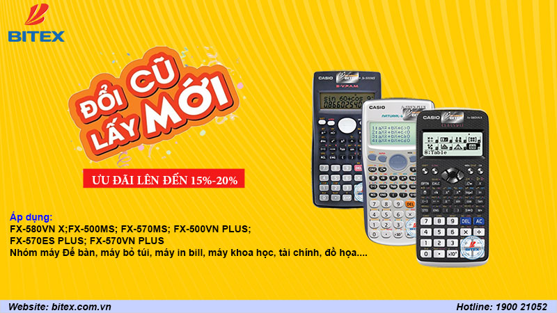 Đổi máy cũ, máy giả, máy cũ hãng khác lấy máy tính Casio mới 100%