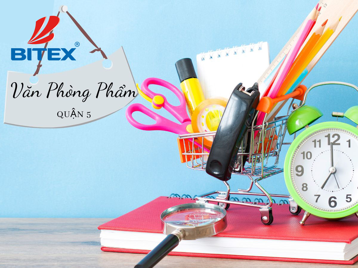 Văn phòng phẩm Quận 5: Điểm đến đáng tin cậy cho nhu cầu mua sắm của bạn