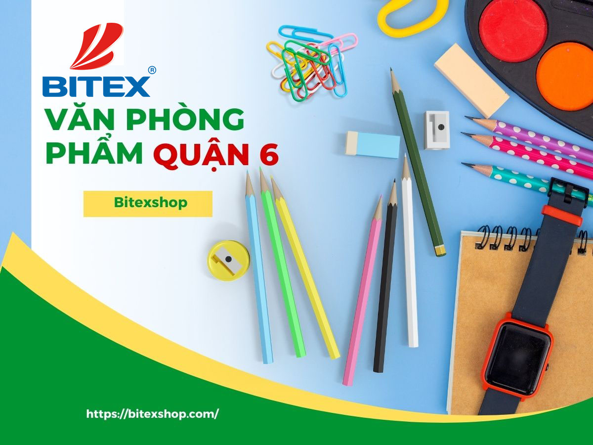 Mua sắm văn phòng phẩm quận 6 - Đa dạng sản phẩm, giá cả hợp lý