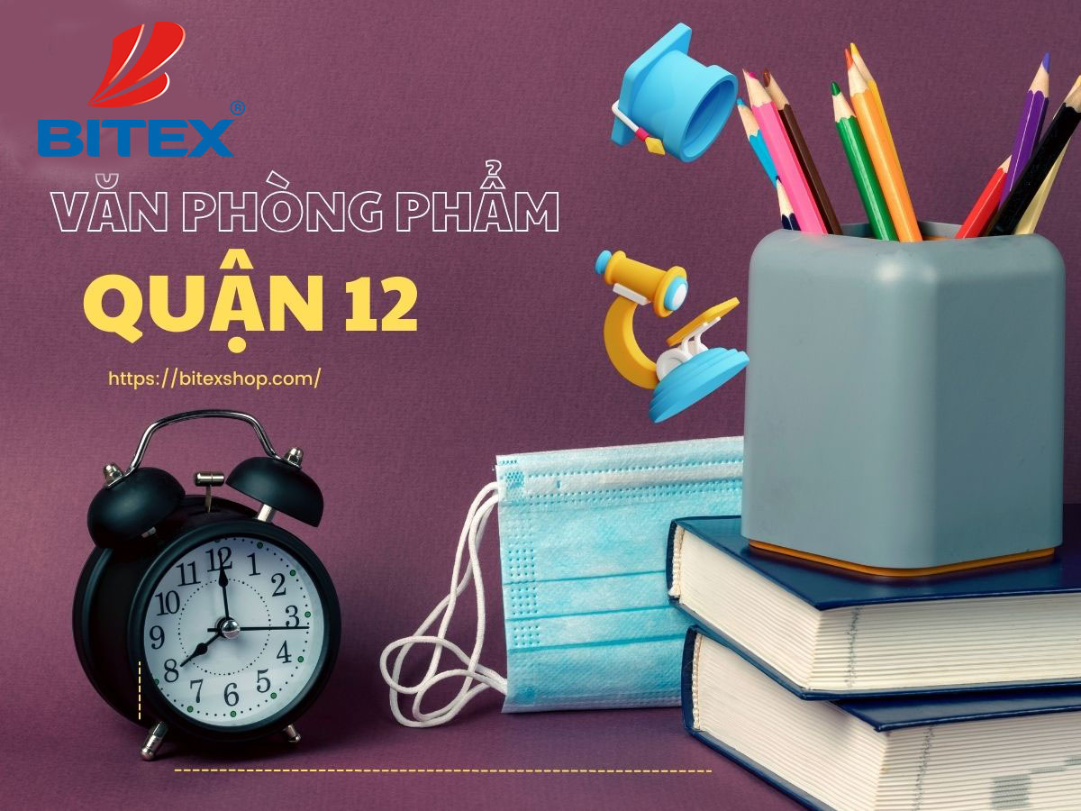 Tìm kiếm địa chỉ mua sắm văn phòng phẩm Quận 12 uy tín