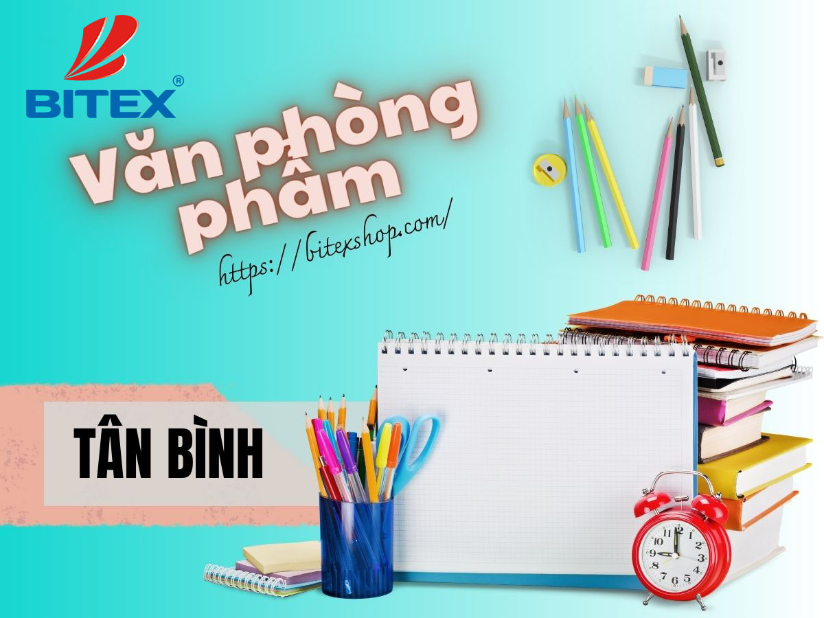 Địa chỉ mua văn phòng phẩm Quận Tân Bình - Uy tín, chất lượng đảm bảo